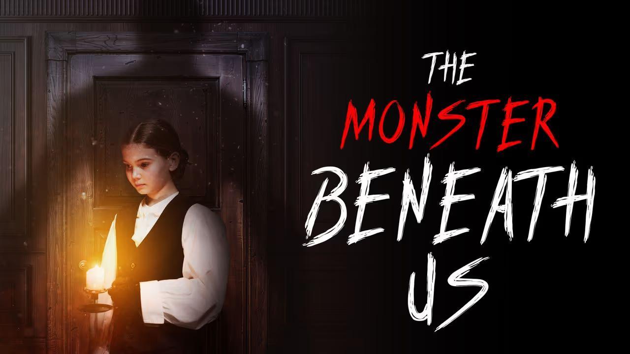 فيلم The Monster Beneath Us مترجم